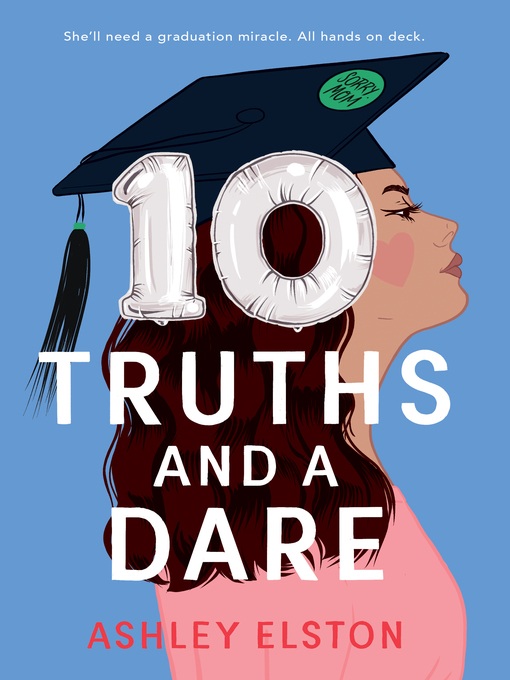 Title details for 10 Truths and a Dare by Ashley Elston - Wait list